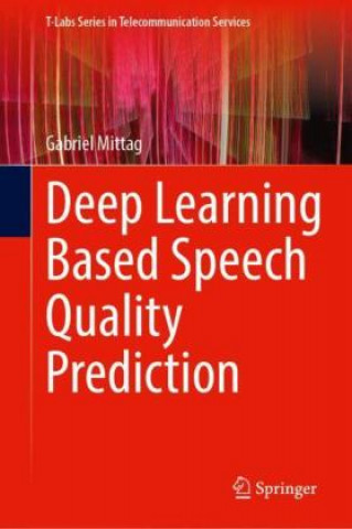 Libro Deep Learning Based Speech Quality Prediction Gabriel Mittag