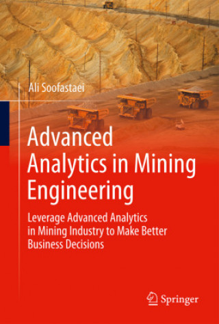 Book Advanced Analytics in Mining Engineering Ali Soofastaei