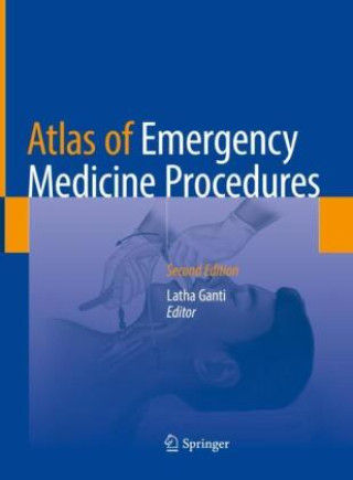 Könyv Atlas of Emergency Medicine Procedures Latha Ganti