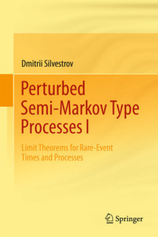 Knjiga Perturbed Semi-Markov Type Processes I Dmitrii Silvestrov
