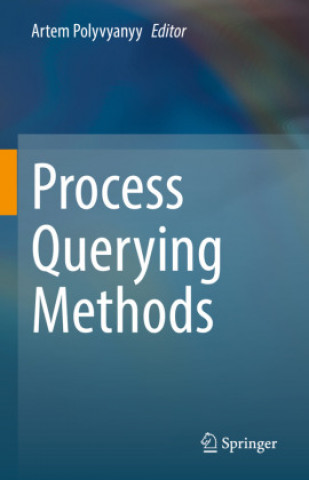 Knjiga Process Querying Methods Artem Polyvyanyy