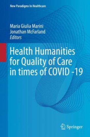 Carte Health Humanities for Quality of Care in Times of COVID -19 Maria Giulia Marini
