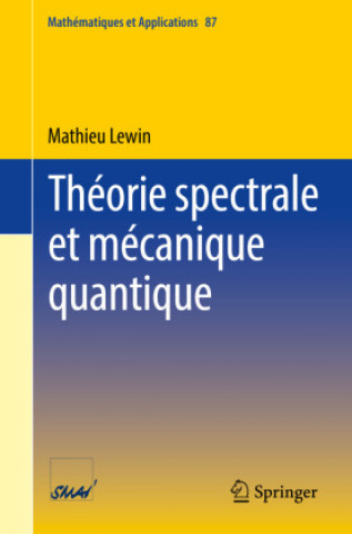 Kniha Theorie Spectrale Et Mecanique Quantique Mathieu Lewin