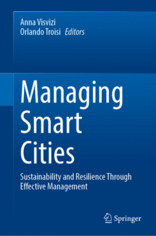 Kniha Managing Smart Cities Anna Visvizi