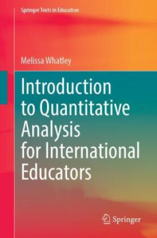 Knjiga Introduction to Quantitative Analysis for International Educators Melissa Whatley