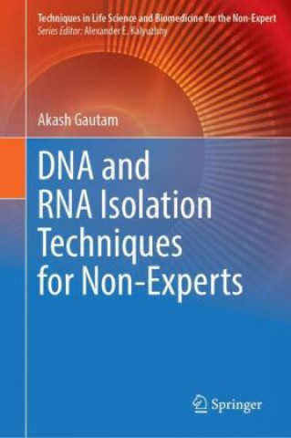 Buch DNA and RNA Isolation Techniques for Non-Experts Akash Gautam