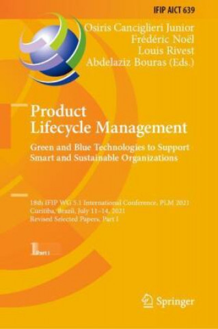 Kniha Product Lifecycle Management. Green and Blue Technologies to Support Smart and Sustainable Organizations Osiris Canciglieri Junior