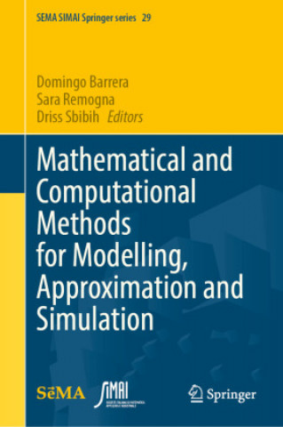 Book Mathematical and Computational Methods for Modelling, Approximation and Simulation Domingo Barrera