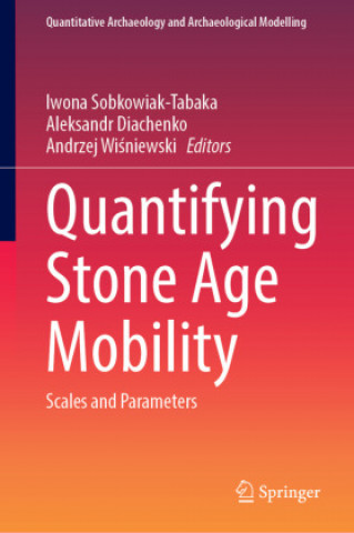 Livro Quantifying Stone Age Mobility Iwona Sobkowiak-Tabaka