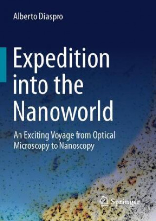 Kniha Expedition Into the Nanoworld Alberto Diaspro