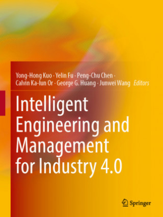 Knjiga Intelligent Engineering and Management for Industry 4.0 Yong-Hong Kuo
