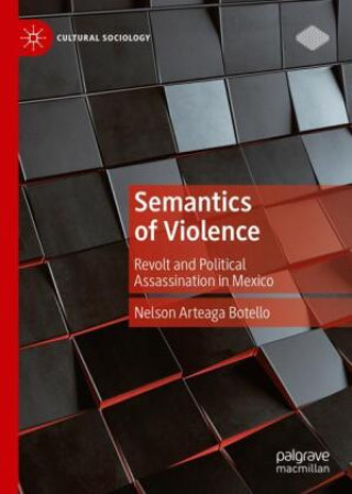Buch Semantics of Violence Nelson Arteaga Botello