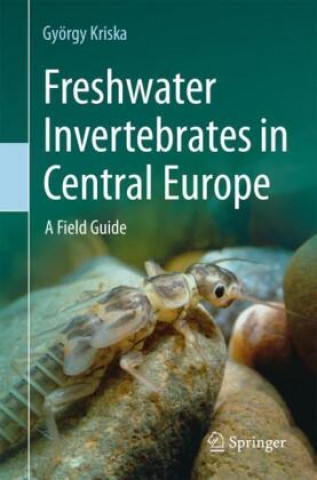 Carte Freshwater Invertebrates in Central Europe György Kriska