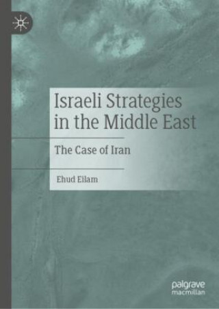 Książka Israeli Strategies in the Middle East Ehud Eilam