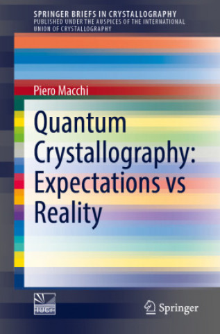 Kniha Quantum Crystallography: Expectations vs Reality Piero Macchi