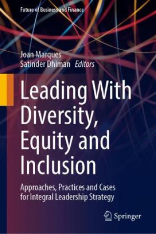 Könyv Leading With Diversity, Equity and Inclusion Joan Marques