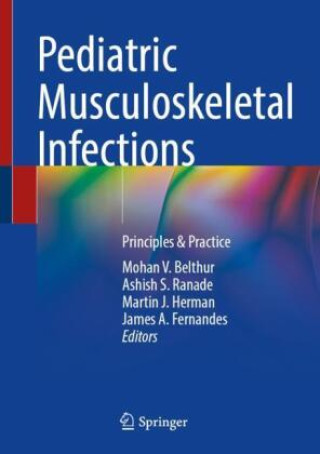 Kniha Pediatric Musculoskeletal Infections Mohan V. Belthur