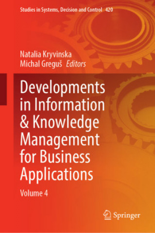 Carte Developments in Information & Knowledge Management for Business Applications Natalia Kryvinska