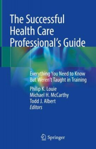 Carte Successful Health Care Professional's Guide Philip K. Louie