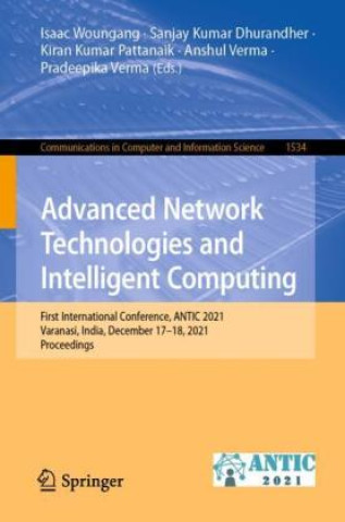 Book Advanced Network Technologies and Intelligent Computing Isaac Woungang