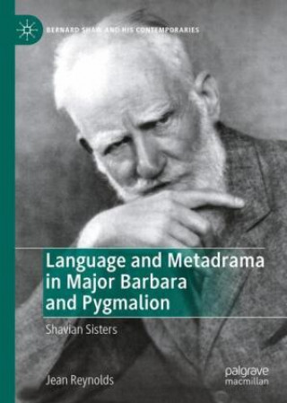 Buch Language and Metadrama in Major Barbara and Pygmalion Jean Reynolds
