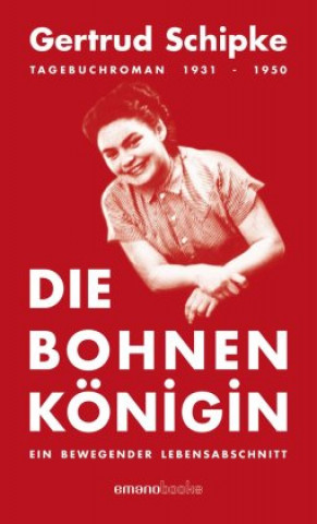 Knjiga Die Bohnenkönigin Gertrud Schipke