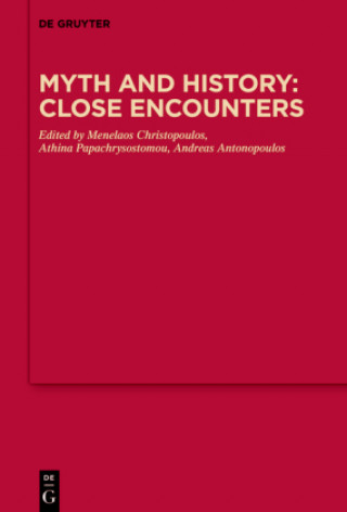 Kniha Myth and History: Close Encounters Menelaos Christopoulos