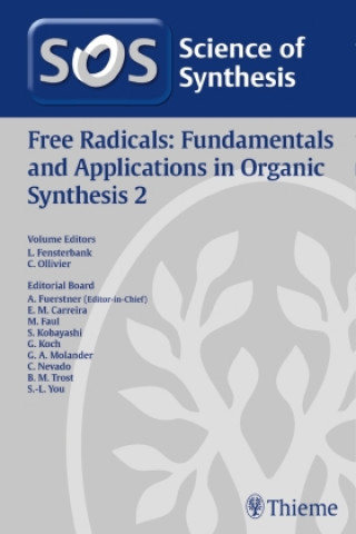 Kniha Science of Synthesis: Free Radicals: Fundamentals and Applications in Organic Synthesis 2 Caroline O. Bartulovich