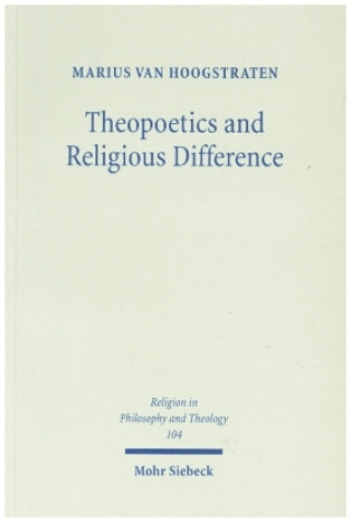 Kniha Theopoetics and Religious Difference Marius van Hoogstraten