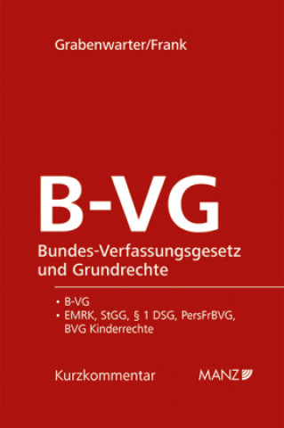 Kniha Bundes-Verfassungsgesetz und Grundrechte B-VG Christoph Grabenwarter