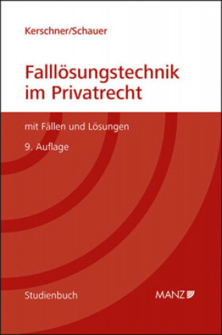 Kniha Falllösungstechnik im Privatrecht Mit Fällen und Lösungen Ferdinand Kerschner