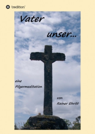 Knjiga Vaterunser Dr. Rainer Ehritt
