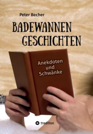 Kniha Badewannengeschichten Peter Becher