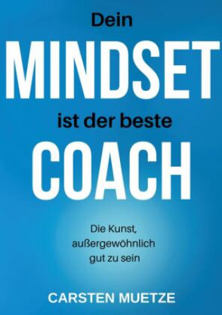 Könyv Dein MINDSET ist der beste COACH Carsten Muetze