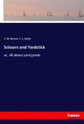 Knjiga Scissors and Yardstick C. M. Brown
