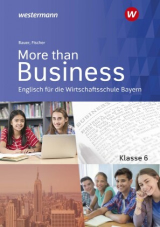 Kniha More than Business - Englisch an der Wirtschaftsschule in Bayern Thomas Bauer