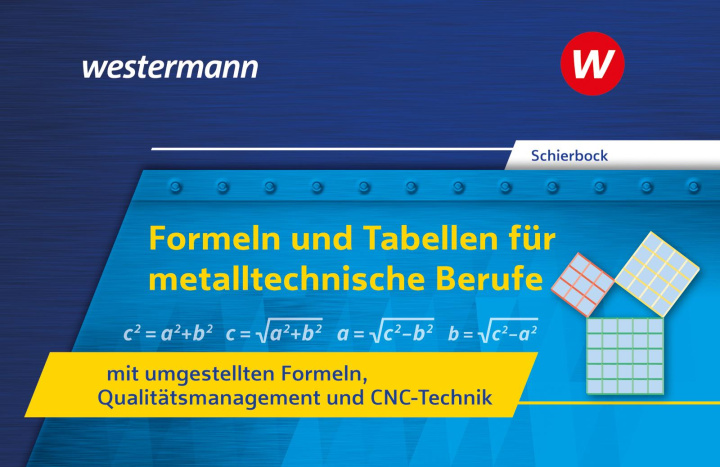 Buch Formeln und Tabellen für metalltechnische Berufe mit umgestellten Formeln, Qualitätsmanagement und CNC-Technik Peter Schierbock