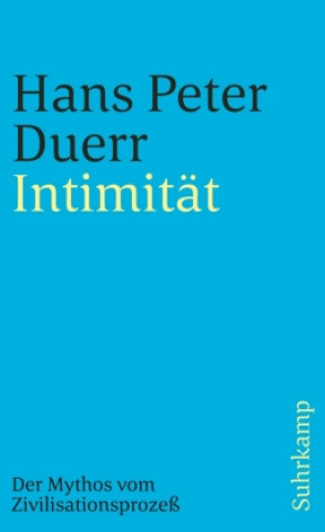 Kniha Der Mythos vom Zivilisationsprozeß Hans Peter Duerr