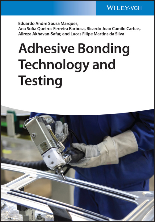 Buch Adhesive Bonding Technology and Testing Lucas Filipe Martins da Silva