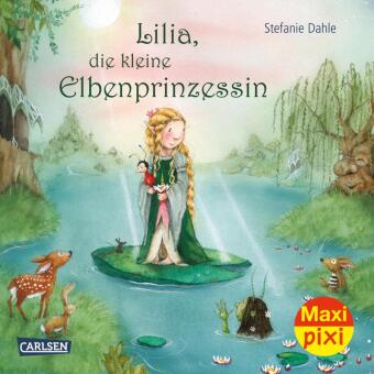 Книга Maxi Pixi 355: Lilia, die kleine Elbenprinzessin Stefanie Dahle