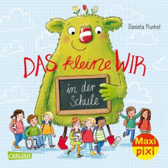 Kniha Maxi Pixi 394: Das kleine WIR in der Schule Daniela Kunkel