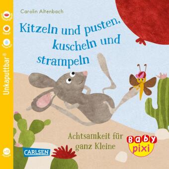 Книга Baby Pixi (unkaputtbar) 106: Kitzeln und pusten, kuscheln und strampeln Carolin Altenbach