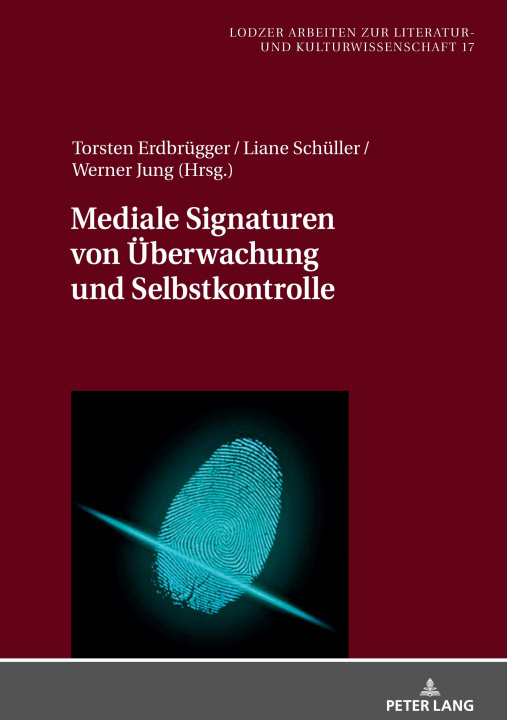 Kniha Mediale Signaturen von UEberwachung und Selbstkontrolle Werner Jung
