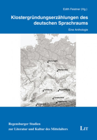 Carte Klostergründungserzählungen des deutschen Sprachraums Edith Feistner