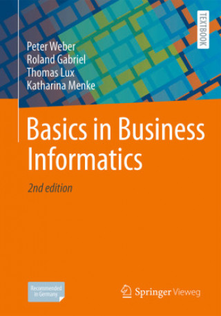 Könyv Basics in Business Informatics Peter Weber