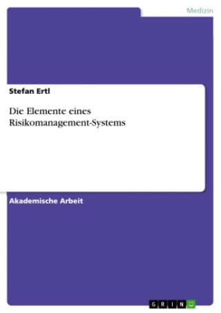 Книга Die Elemente eines Risikomanagement-Systems Stefan Ertl