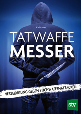 Knjiga Tatwaffe Messer Karl Painer