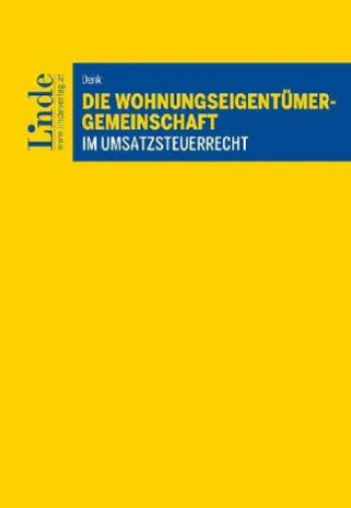 Kniha Die Wohnungseigentümergemeinschaft im Umsatzsteuerrecht Peter Denk