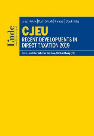 Kniha CJEU - Recent Developments in Direct Taxation 2019 Pasquale Pistone