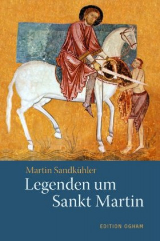 Kniha Legenden um Sankt Martin Martin Sandkühler